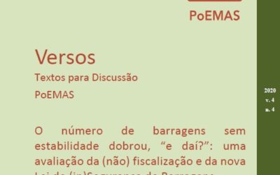 O número de barragens sem estabilidade dobrou, “e daí?”: uma avaliação da (não) fiscalização e da nova Lei de (in)Segurança de Barragens