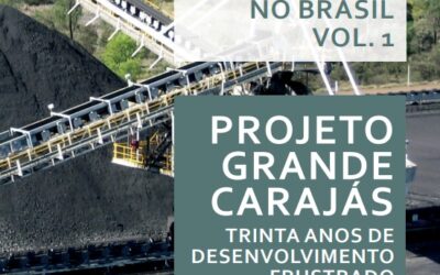 Livro: A Questão Mineral 1: Projeto Grande Carajás – 30 anos de desenvolvimento frustrado