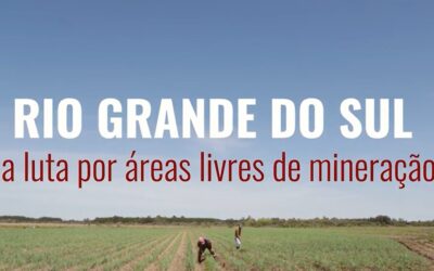 Rio Grande do Sul: a luta por áreas livres de mineração