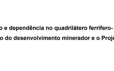 Dissertação: Mineração e dependência no quadrilátero ferrífero-aquífero: o discurso do desenvolvimento minerador e o Projeto Apolo