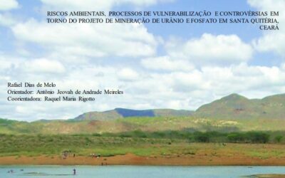 Dissertação: Riscos ambientais, processos de vulnerabilização e controvérsias em torno do projeto de mineração de urânio e fosfato em Santa Quitéria, Ceará