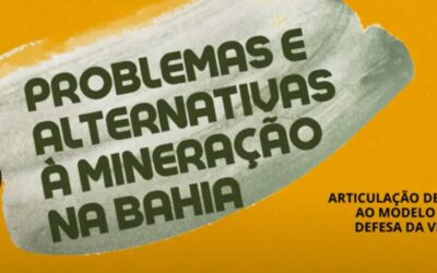 Boletim Informativo “Problemas e Alternativas à Mineração na Bahia – Episódio 3