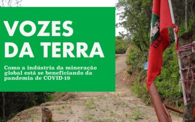 Relatório: Vozes da Terra – Como a indústria da mineração global está se beneficiando da pandemia de COVID-19