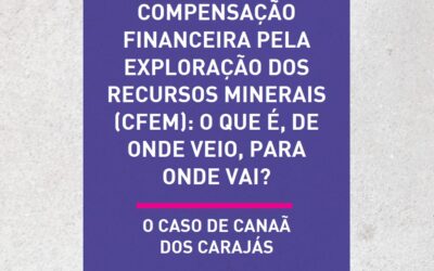 CFEM: o que é, de onde veio, para onde vai? O caso de Canaã dos Carajás