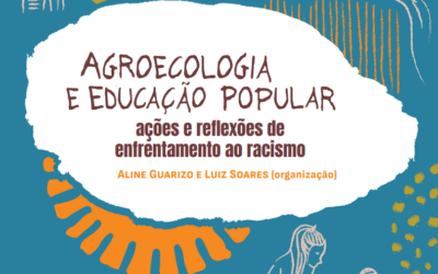 Agroecologia e educação popular: ações e reflexões de enfrentamento ao racismo